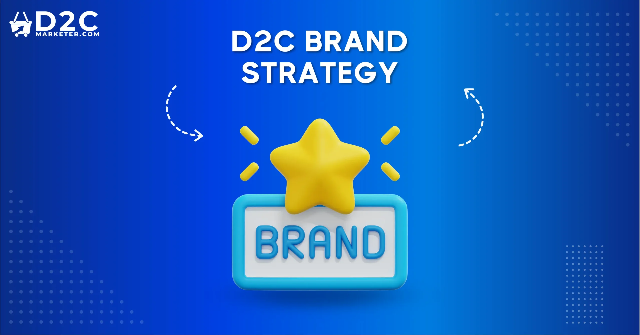 How to Build a Winning D2C Brand Strategy