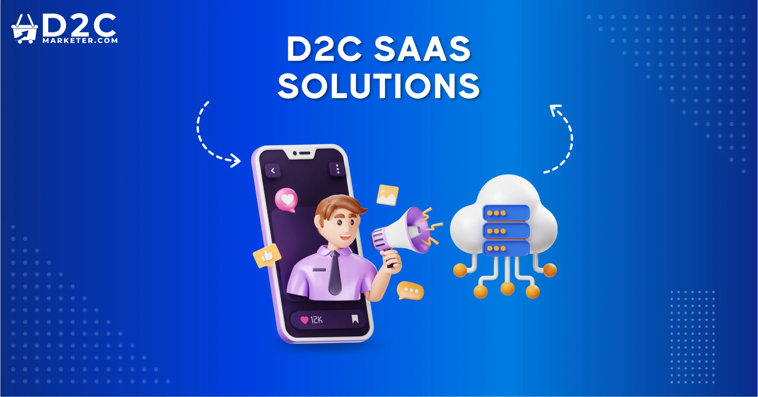 How D2C SaaS Solutions Can Drive E-commerce Growth